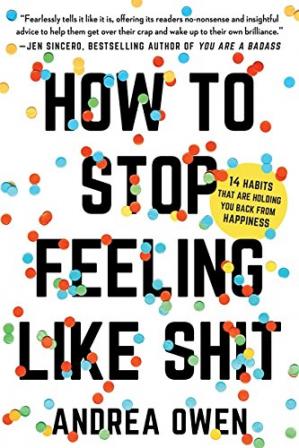 HOW TO STOP FEELING